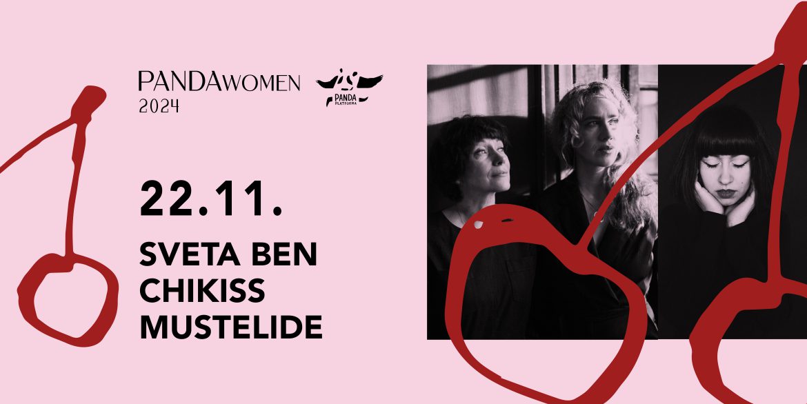 PANDAwomen #3: Sveta Ben / Chikiss / Mustelide