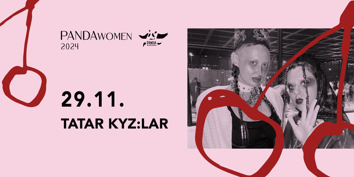 PANDAwomen # 4: TATAR KYZ:LAR