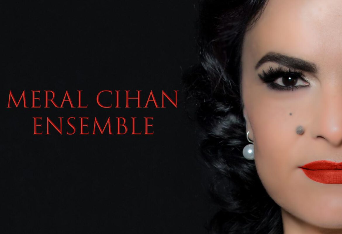 Istanbul Lieder | Merâl Cihan & Ensemble