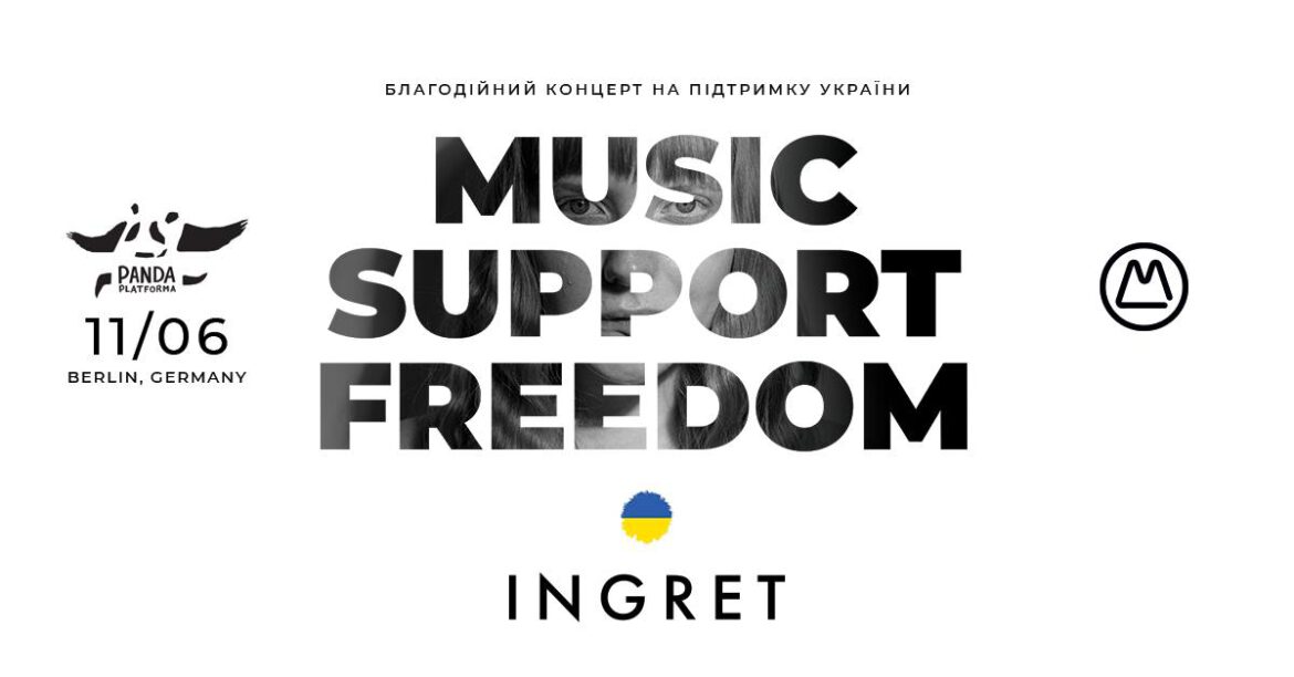 Music. Support. Freedom | INGRET| Berlin