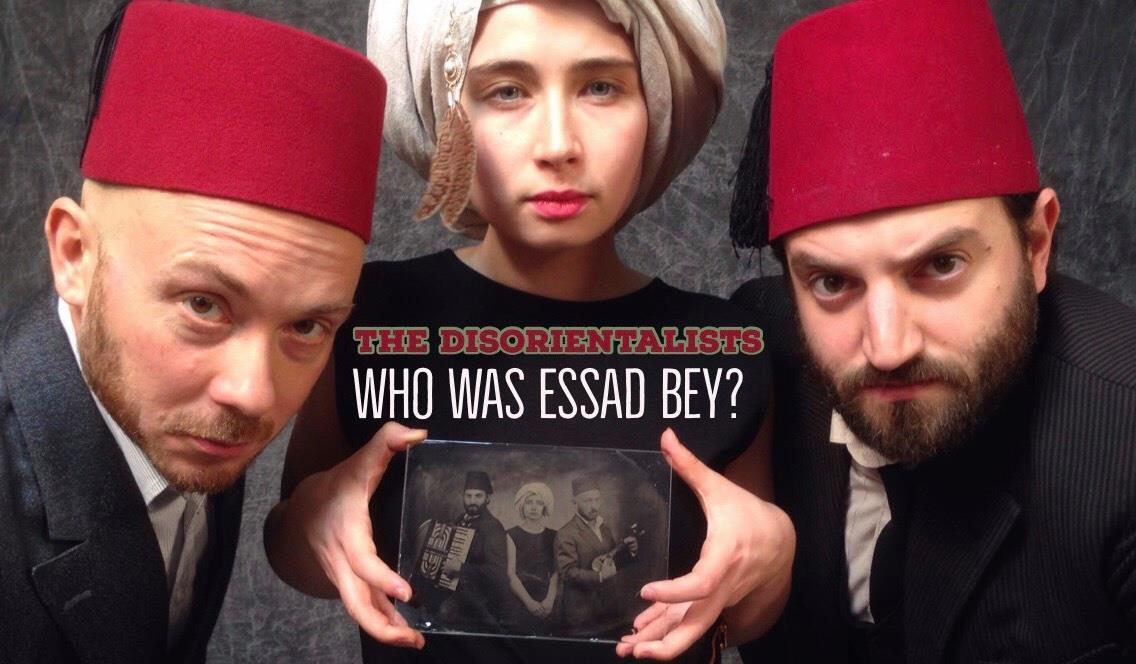 Who Was Essad Bey? The Disorientalists - 28/01, 20:00