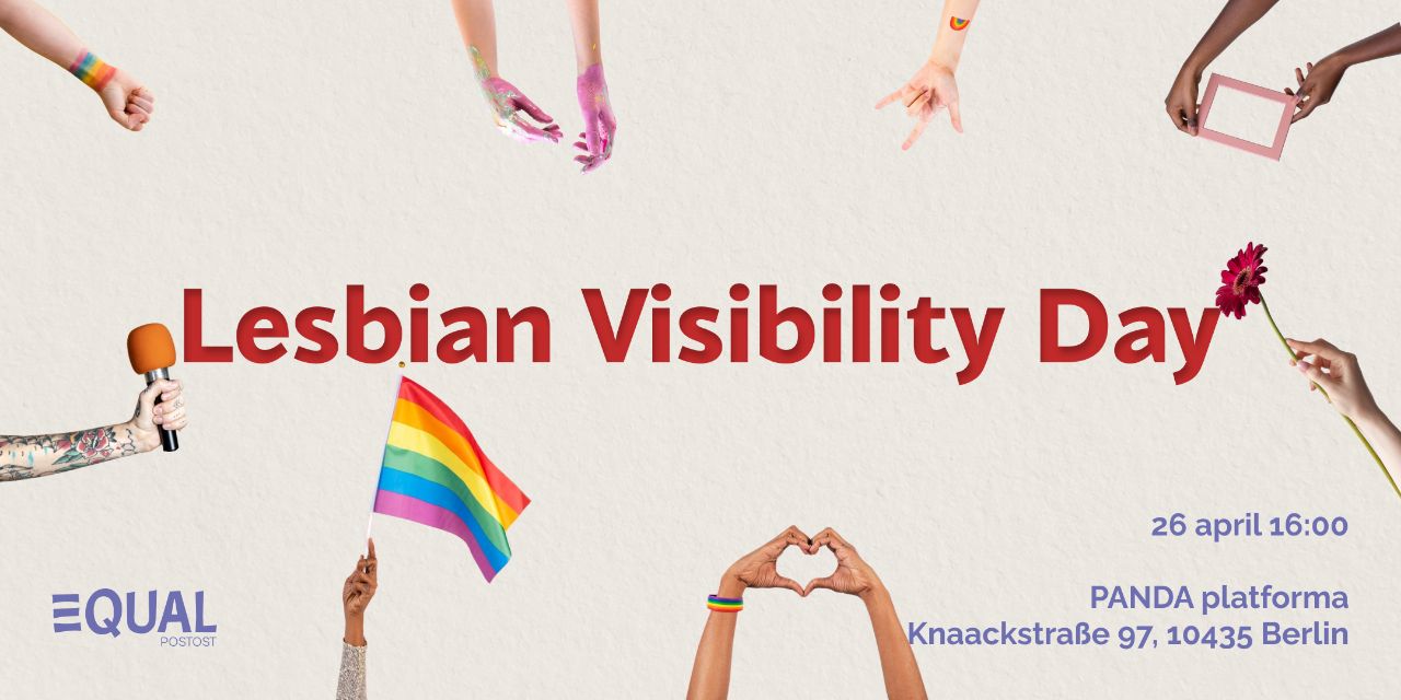 Lesbian Visibility Day // by EQUAL PostOst - 26/04, 16:00